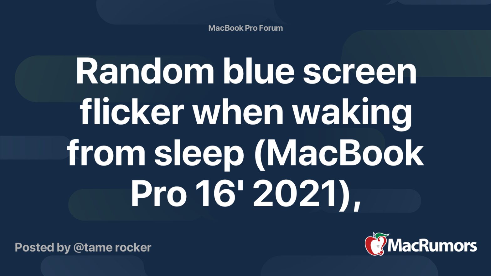 Random blue screen flicker when waking from sleep (MacBook Pro 16′ 2021), anyone else? – Mac Rumors